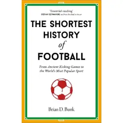 The Shortest History of Football