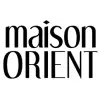 MAISON ORIENT