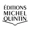 MICHEL QUINTIN EDITIONS