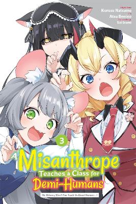 A Misanthrope Teaches a Class for Demi-Humans, Vol. 3 (manga)