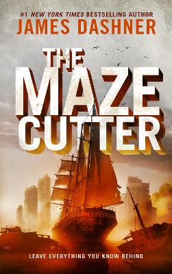 THE MAZE CUTTER: A MAZE RUNNER NOVEL HC